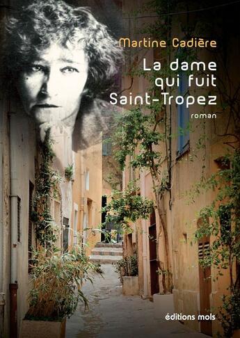 Couverture du livre « La dame qui fuit Saint-Tropez » de Martine Cadiere aux éditions Mols