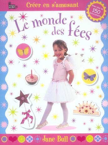 Couverture du livre « Creer En S'Amusant ; Le Monde Des Fees » de Jane Bull aux éditions Langue Au Chat