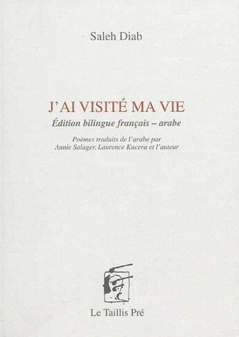 Couverture du livre « J'ai visité ma vie » de Saleh Diab aux éditions Taillis Pre