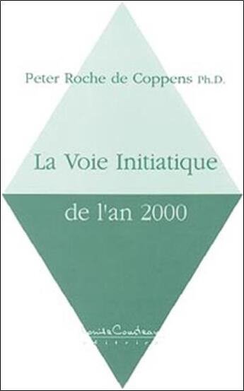 Couverture du livre « Voie initiatique de l'an 2000 » de Roche De Coppens P. aux éditions Louise Courteau