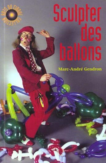 Couverture du livre « Scuplter Des Ballons » de Marie-Andree Gendron aux éditions Logiques