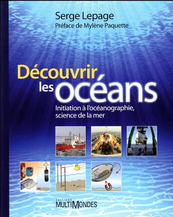 Couverture du livre « Découvrir les océans ; initiation à l'océanographie, science de la mer » de Serge Lepage aux éditions Multimondes