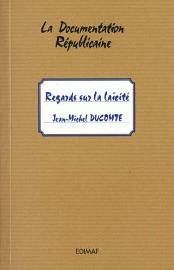 Couverture du livre « Regards sur la laïcité » de Jean-Michel Ducomte aux éditions Edimaf