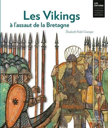 Couverture du livre « Les Vikings à l'assaut de la Bretagne » de Elisabeth Ridel aux éditions Chateau Des Ducs De Bretagne