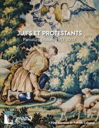 Couverture du livre « Juifs et protestants : parcours croisés 1517-2017 » de Patrick Cabanel et Paul Salmona aux éditions Dolmazon