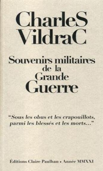 Couverture du livre « Souvenirs militaires de la Grande Guerre » de Charles Vildrac et Georges Monnet aux éditions Claire Paulhan