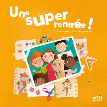 Couverture du livre « Une super rentrée ! » de Christophe Loupy et Lena Bugrenkova aux éditions Acces