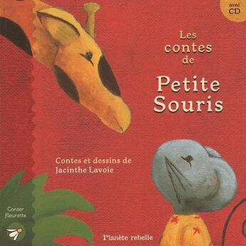 Couverture du livre « Les contes de petite souris (cd inclus) » de Jacinthe Lavoie aux éditions Planete Rebelle