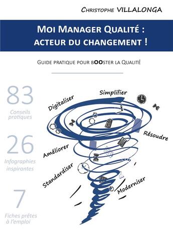 Couverture du livre « Moi manager qualité : acteur du changement ! guide pratique pour booster la qualité » de Christophe Villalonga aux éditions Qualinove