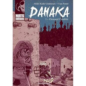 Couverture du livre « Dahaka t1 ormazd l'oublie » de Lhakkouri & Postel aux éditions Nats