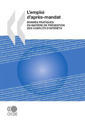 Couverture du livre « L'emploi d'après mandat ; bonnes pratiques en matière de prévention des conflits d'intérêts » de  aux éditions Oecd