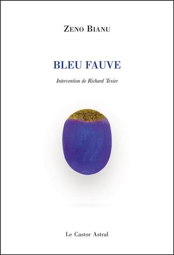 Couverture du livre « Bleu fauve » de Zeno Bianu aux éditions Castor Astral