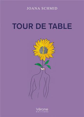 Couverture du livre « Tour de table » de Joana Schmid aux éditions Verone