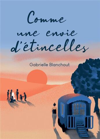 Couverture du livre « Comme une envie d'étincelles » de Gabrielle Blanchout aux éditions Bookelis