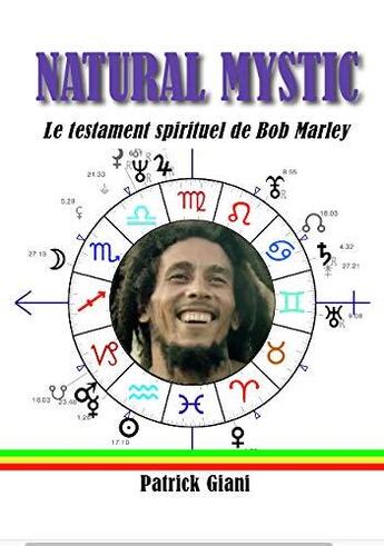 Couverture du livre « Natural mystic : le testament spirituel de Bob Marley » de Patrick Giani aux éditions Jupitair