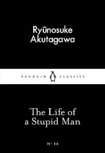 Couverture du livre « Life Of A Stupid Man, The » de Ryunosuke Akutagawa aux éditions Adult Pbs