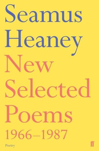 Couverture du livre « New selected poems66 87 *** » de Seamus Heaney aux éditions Faber Et Faber