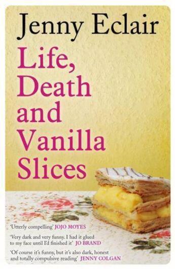 Couverture du livre « Life Death and Vanilla Slices » de Jenny Eclair aux éditions Little Brown Book Group Digital