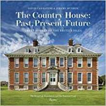 Couverture du livre « The country house, past, present, future ; great houses of the british isles » de David Cannadine et Jeremy Musson aux éditions Rizzoli