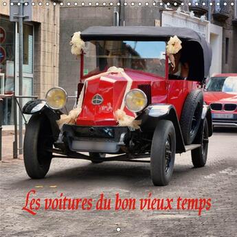 Couverture du livre « Les voitures du bon vieux temps calendrier mural 2018 300 30 - douze beautes sur deux roues c » de Bartruff T aux éditions Calvendo