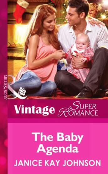 Couverture du livre « The Baby Agenda (Mills & Boon Vintage Superromance) (9 Months Later - » de Janice Kay Johnson aux éditions Mills & Boon Series