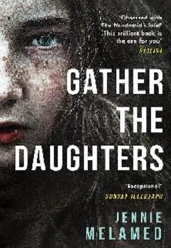 Couverture du livre « GATHER THE DAUGHTERS » de Jennie Melamed aux éditions Hachette Uk