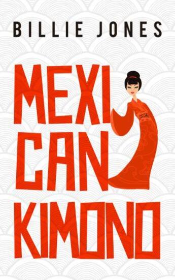 Couverture du livre « Mexican Kimono » de Jones Billie aux éditions Carina