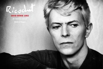 Couverture du livre « Ricochet ; David Bowie 1983 » de O'Regan Denis aux éditions Penguin Uk