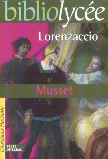 Couverture du livre « Lorenzaccio » de Alfred De Musset et V Le Quintrec aux éditions Hachette Education