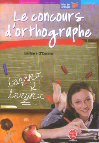 Couverture du livre « Le concours d'orthographe » de O'Connor-B aux éditions Le Livre De Poche Jeunesse