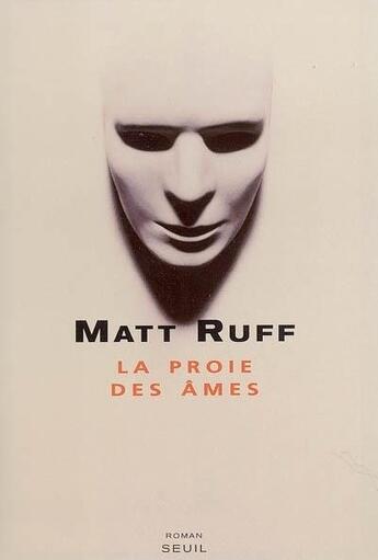 Couverture du livre « La proie des âmes » de Matt Ruff aux éditions Seuil