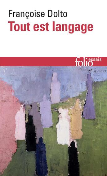 Couverture du livre « Tout est langage » de Francoise Dolto aux éditions Folio