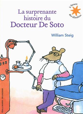 Couverture du livre « La surprenante histoire du Docteur de Soto » de William Steig aux éditions Gallimard-jeunesse