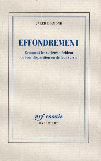 Couverture du livre « Effondrement - comment les societes decident de leur disparition ou de leur survie » de Jared Diamond aux éditions Gallimard