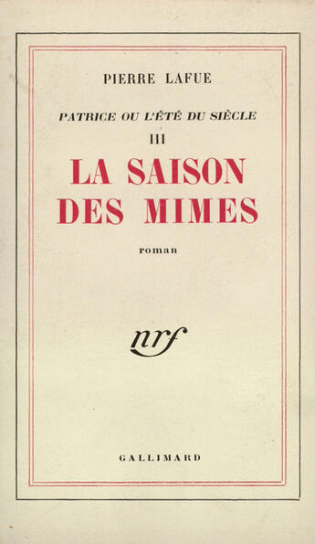 Couverture du livre « La Saison Des Mimes (Patrice Ou L'Ete Du Siecle,3) » de Lafue P aux éditions Gallimard