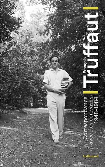 Couverture du livre « Correspondance avec des écrivains : 1948-1984 » de Francois Truffaut aux éditions Gallimard
