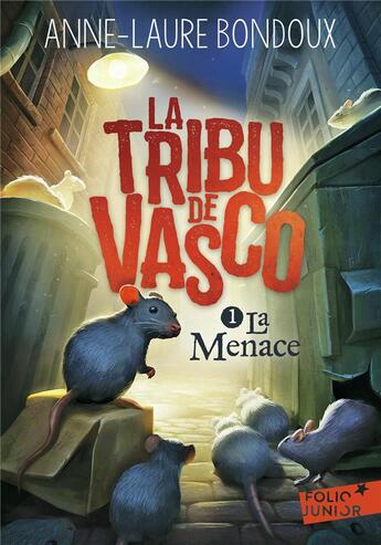 Couverture du livre « La tribu de Vasco Tome 1 : la menace » de Anne-Laure Bondoux aux éditions Gallimard-jeunesse