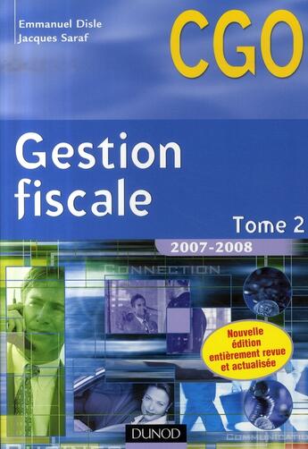 Couverture du livre « Gestion fiscale t.2 (édition 2007-2008) » de Emmanuel Disle et Jacques Saraf aux éditions Dunod