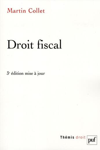 Couverture du livre « Droit fiscal (3e édition) » de Martin Collet aux éditions Puf