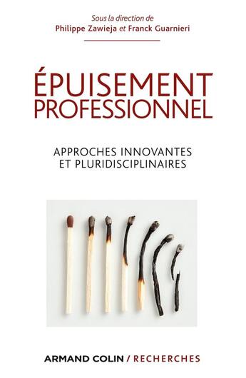 Couverture du livre « Épuisement professionnel ; approches innovantes et pluridisciplinaires » de Philippe Zawieja et Franck Guarnieri aux éditions Armand Colin