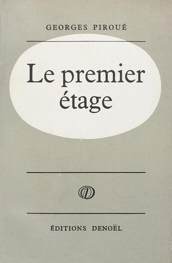 Couverture du livre « Le premier etage » de Georges Piroue aux éditions Denoel