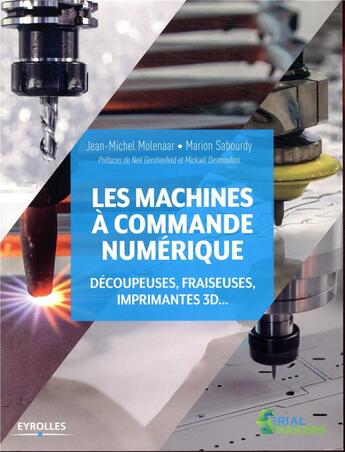 Couverture du livre « Les machines à commande numérique » de Jean-Michel Molenaar et Marion Sabourdy aux éditions Eyrolles