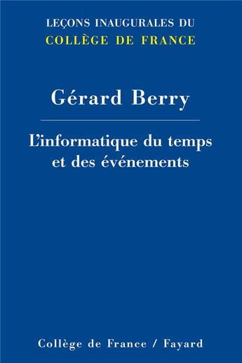 Couverture du livre « L'informatique du temps et des évènements » de Gerard Berry aux éditions Fayard