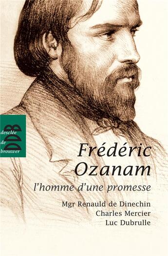 Couverture du livre « Frédéric Ozanam, un chemin spirituel » de O Dinechin aux éditions Desclee De Brouwer