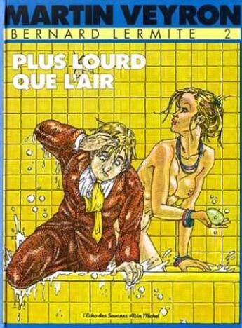 Couverture du livre « Bernard Lermite Tome 2 : plus lourd que l'air » de Martin Veyron aux éditions Glenat