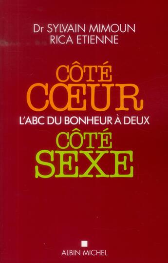 Couverture du livre « Côté coeur, côté sexe ; l'ABC du bonheur à deux » de Rica Etienne et Sylvain Mimoun aux éditions Albin Michel