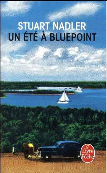 Couverture du livre « Un été à bluepoint » de Stuart Nadler aux éditions Le Livre De Poche