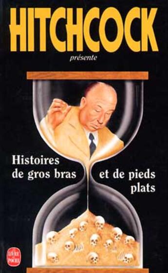 Couverture du livre « Histoires de gros bras et de pieds plats » de Hitchcock-A aux éditions Le Livre De Poche