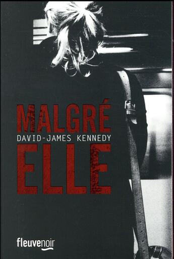 Couverture du livre « Malgré elle » de David-James Kennedy aux éditions Fleuve Editions