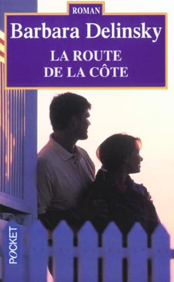 Couverture du livre « La Route De La Cote » de Barbara Delinsky aux éditions Pocket